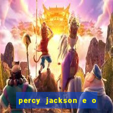 percy jackson e o ladr o de raios filme completo dublado